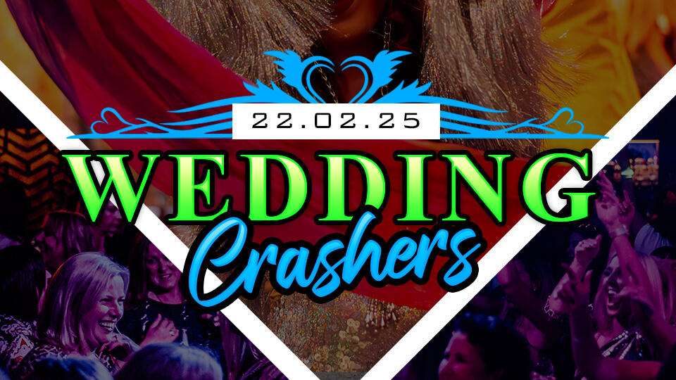 FEB 22 |  WEDDING CRASHERS